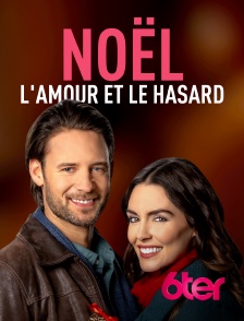 6ter - Noël, l'amour et le hasard