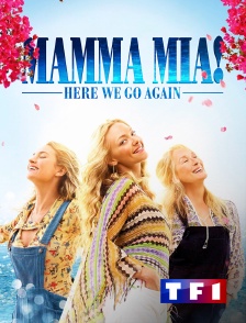 TF1 - Mamma Mia ! Here We Go Again