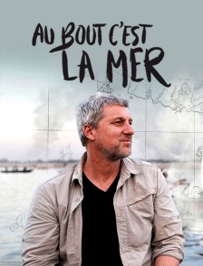 Au bout c'est la mer