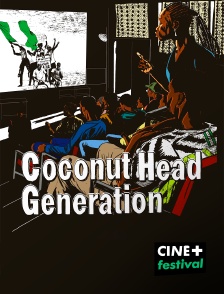 CINE+ Festival - Coconut Head Generation