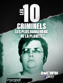 RMC BFM Play - Les 10 criminels les plus dangereux de la planète en replay