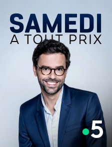 France 5 - Samedi à tout prix