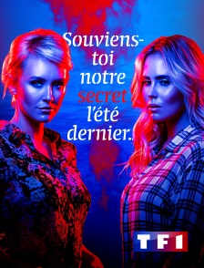 TF1 - Souviens-toi, notre secret l'été dernier...