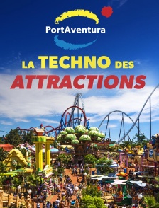 PortAventura : la techno des attractions