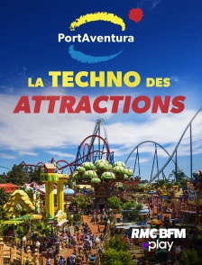 RMC BFM Play - PortAventura : la techno des attractions