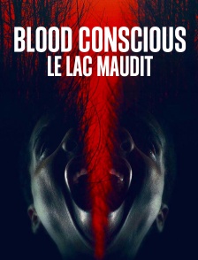 Blood conscious : le lac maudit