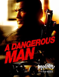 Molotov channels - A Dangerous Man