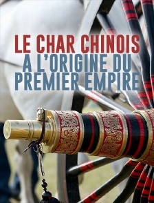 Le char chinois, à l'origine du premier empire