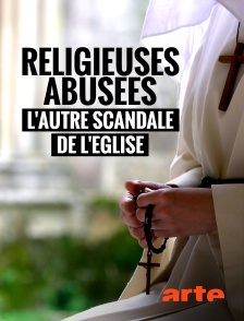 Arte - Religieuses abusées, l'autre scandale de l'Eglise