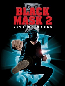 Black Mask 2 : City of Masks