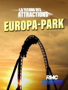 RMC Découverte - La techno des attractions : Europa-Park