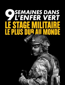 9 semaines dans l'enfer vert : le stage militaire le plus dur au monde
