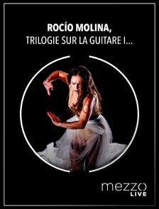 Mezzo Live HD - Rocío Molina, Trilogie sur la guitare I : Inicio (Uno)
