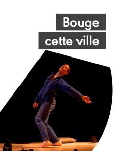 Bouge cette ville