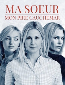 Ma soeur, mon pire cauchemar