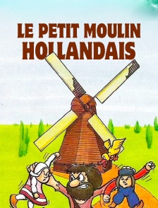Le petit moulin hollandais