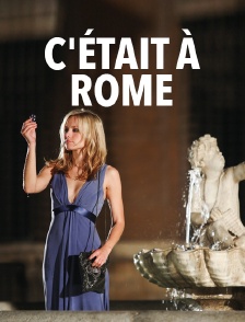 C'était à Rome