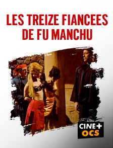 CINÉ Cinéma - Les treize fiancées de Fu Manchu