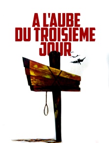 A l'aube du troisième jour