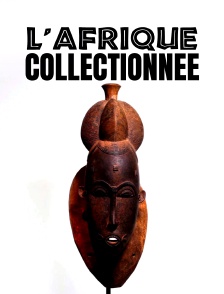 L'Afrique collectionnée