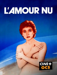 CINÉ Cinéma - L'amour nu