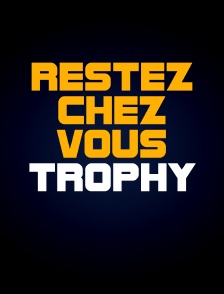 Restez chez vous Trophy