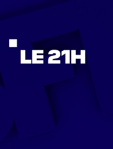 Le 21 heures