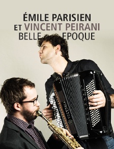 Emile Parisien et Vincent Peirani : Belle Epoque