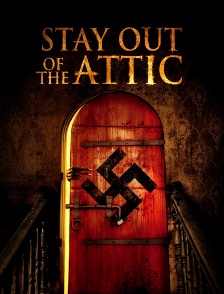 Stay Out of the Fucking Attic