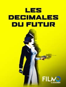 FilmoTV - Les décimales du futur