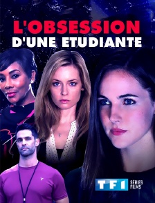 TF1 Séries Films - L'obsession d'une étudiante