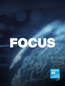 France 24 Arabic - Focus