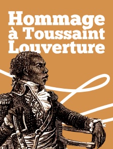 Hommage à Toussaint Louverture