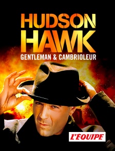 L'Equipe - Hudson Hawk, gentleman et cambrioleur