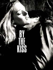 By the Kiss
