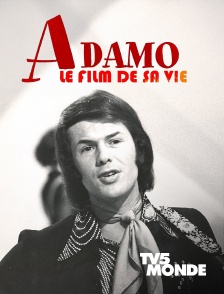 TV5MONDE - Adamo, le film de sa vie