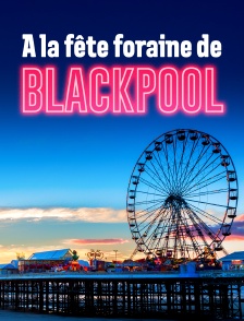 A la fête foraine de Blackpool
