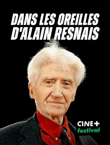 Dans les oreilles d'Alain Resnais