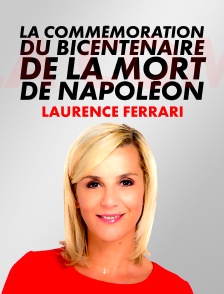 La commémoration du bicentenaire de la mort de Napoléon