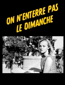 On n'enterre pas le dimanche