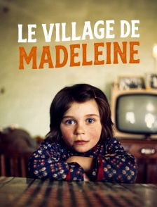 Le village de Madeleine