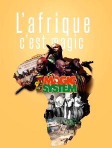 L'Afrique, c'est Magic !