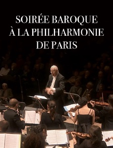 Soirée baroque à la Philharmonie de Paris