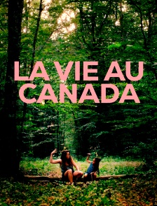 La vie au Canada
