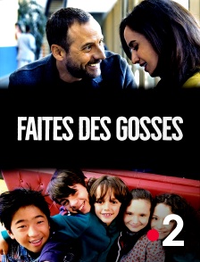 France 2 - Faites des gosses