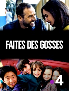 France 4 - Faites des gosses