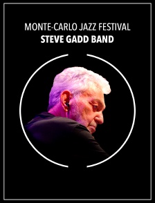 Monte-Carlo Jazz Festival : Steve Gadd Band