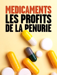 Médicaments : les profits de la pénurie