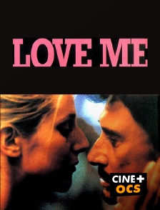 CINÉ Cinéma - Love Me