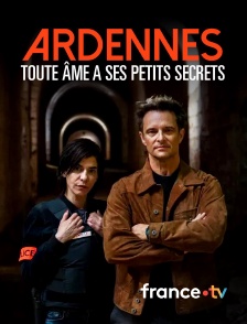 france.tv - Ardennes, toute âme a ses petits secrets